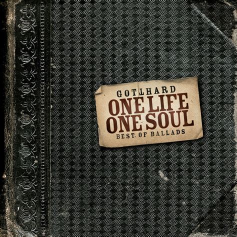 one life one soul gotthard